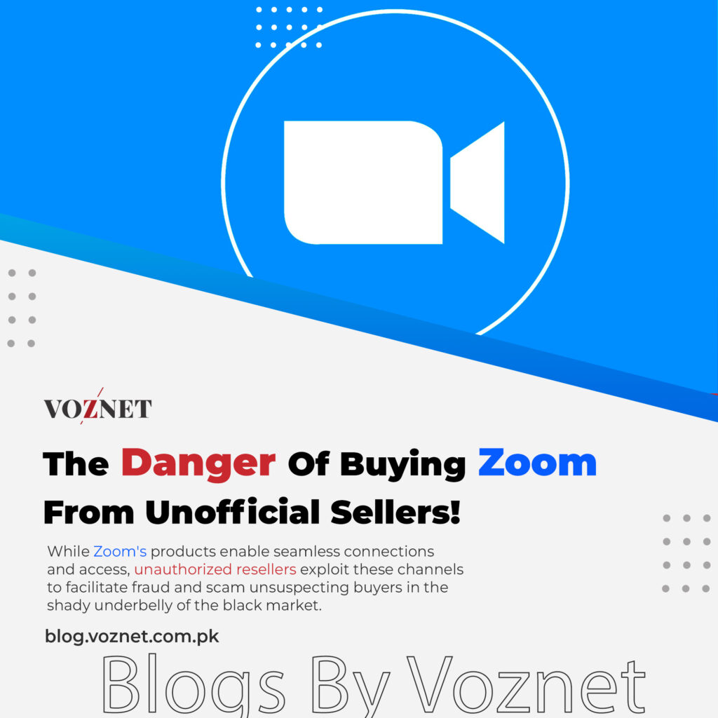 The Dangers of Buying Zoom Products from Unauthorized Resellers: How People Get Scammed in the Black Market.